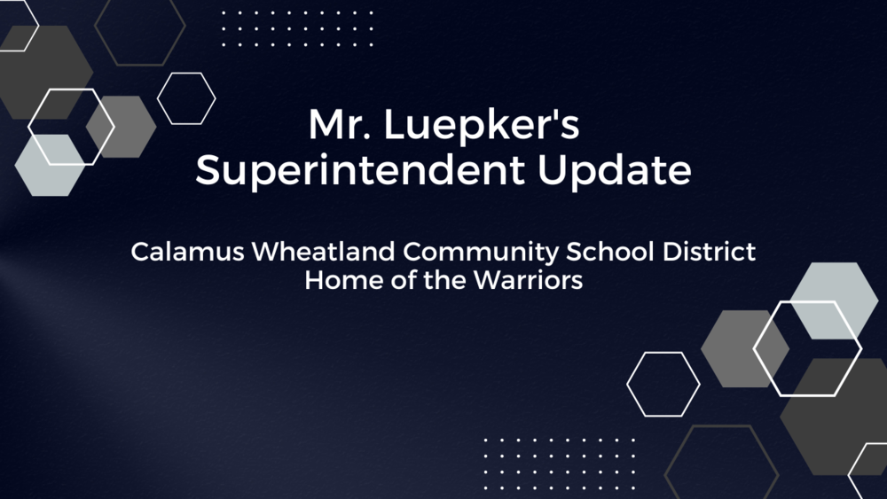 Superintendent Update August 23, 2023 CalamusWheatland Community School District