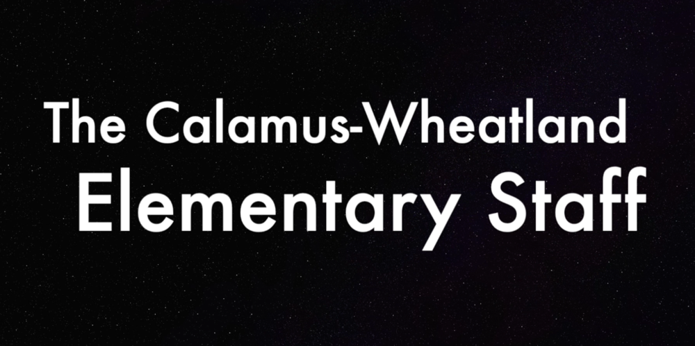 Calamus Wheatland Elementary Staff Misses You 
